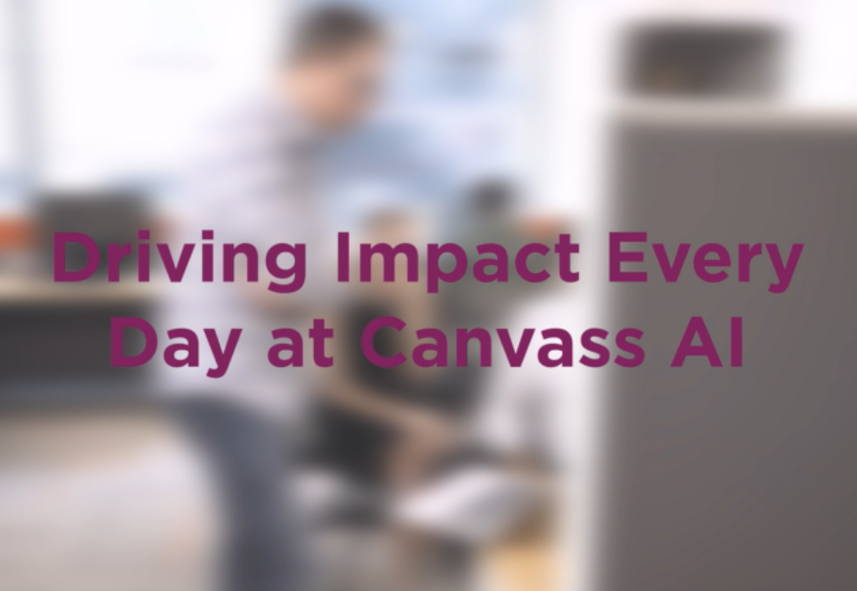 Driving Impact Everyday At Canvass AI